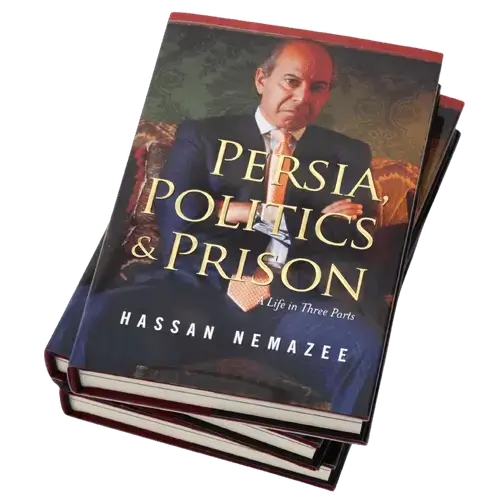 Memoir of Iranian-American author Hassan Nemazee "Persia, Politics & Prison"