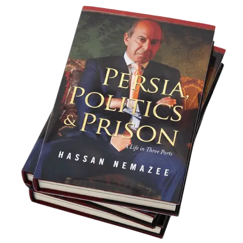 Memoir of Iranian-American author Hassan Nemazee "Persia, Politics & Prison"